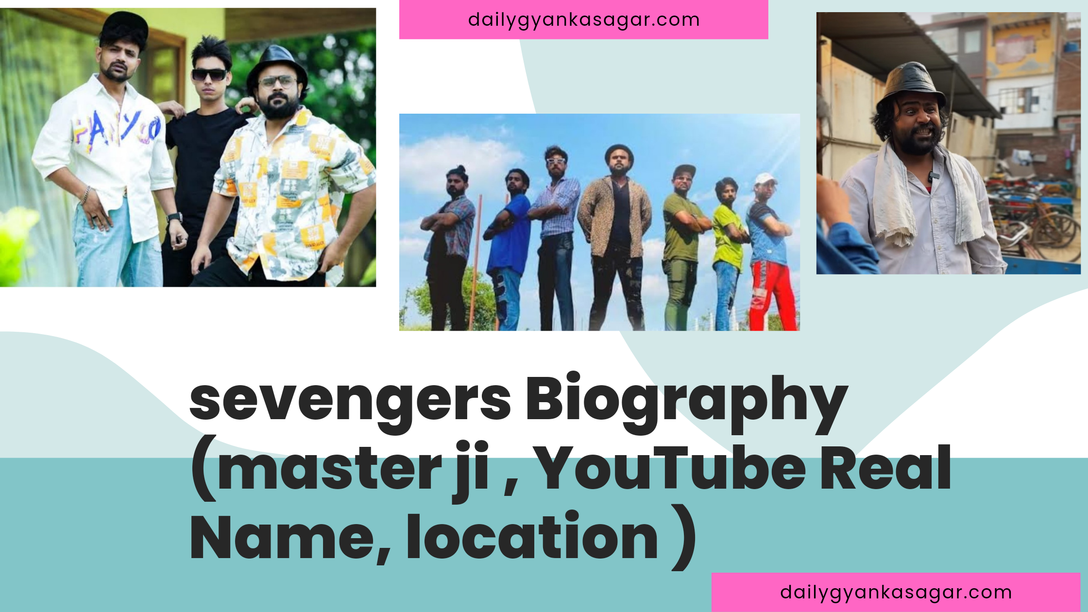 Sevengers Biography (master ji, YouTube Real Name, location)