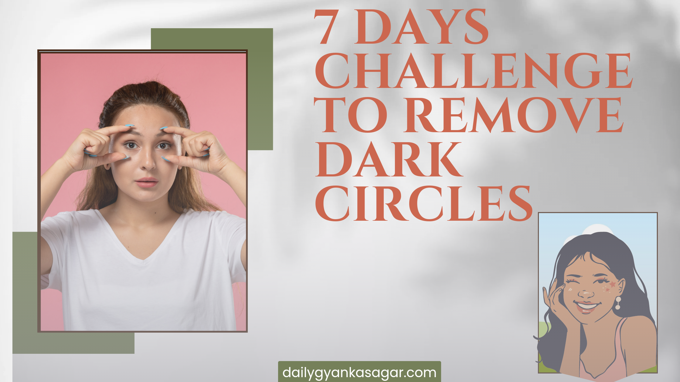 7 days challenge to remove dark circles