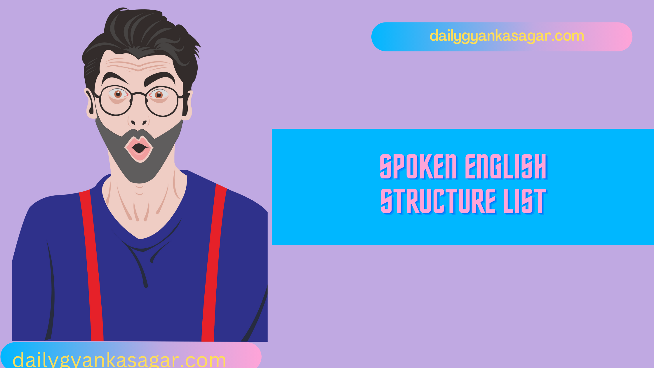 Spoken English structure list / आसान भाषा में अंग्रेजी बोलना सीखे