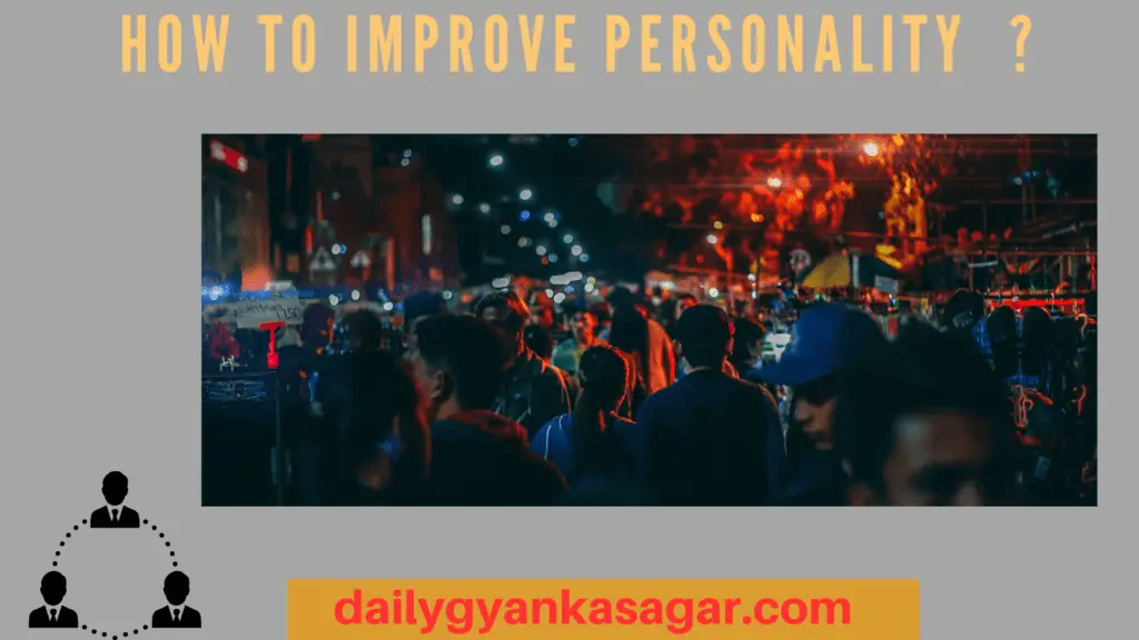  How to improve personality ?