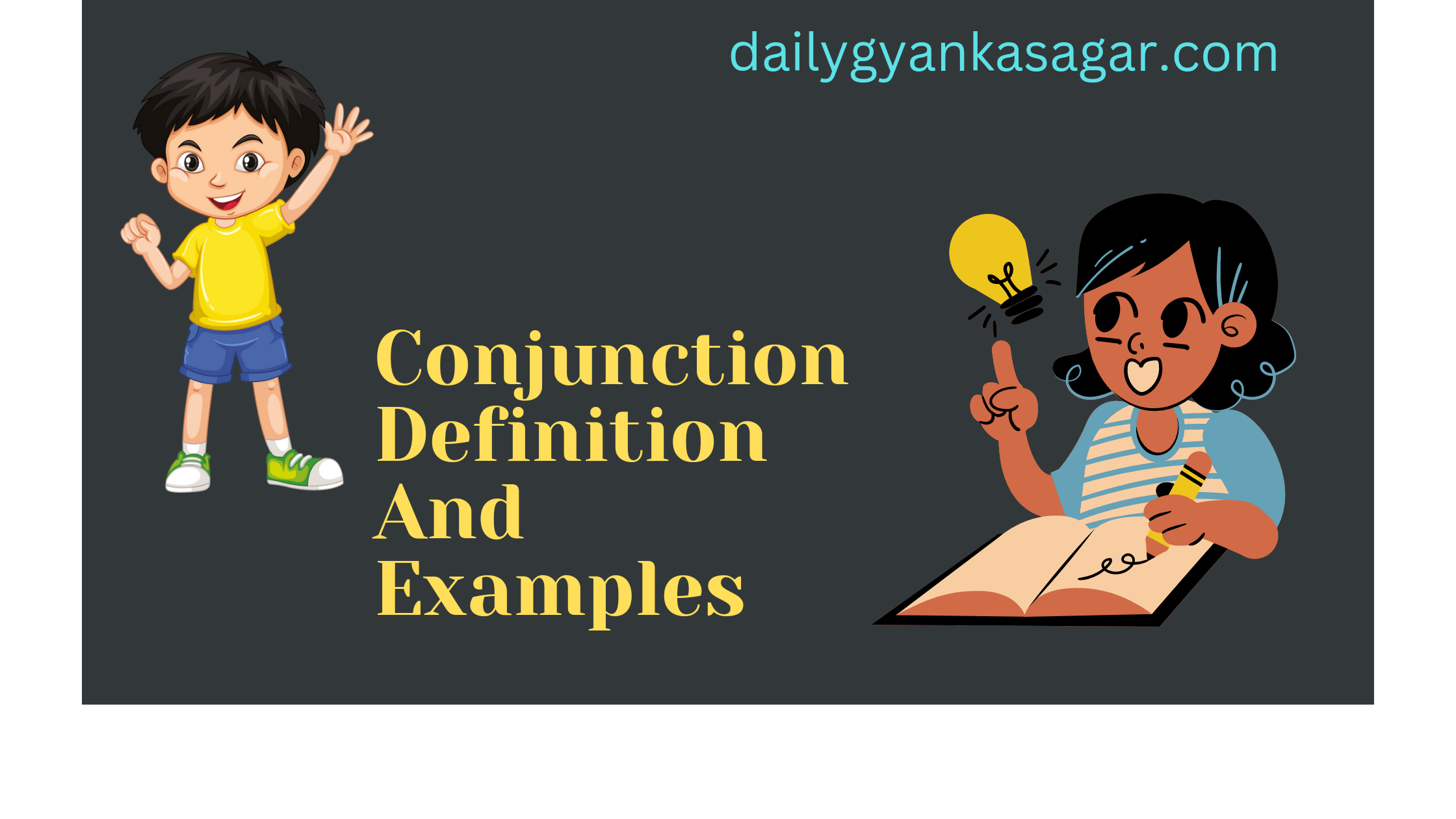 Conjunction Definition And Examples