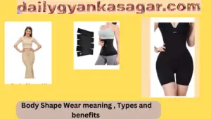 Body Shape Wear meaning , Types and benefits