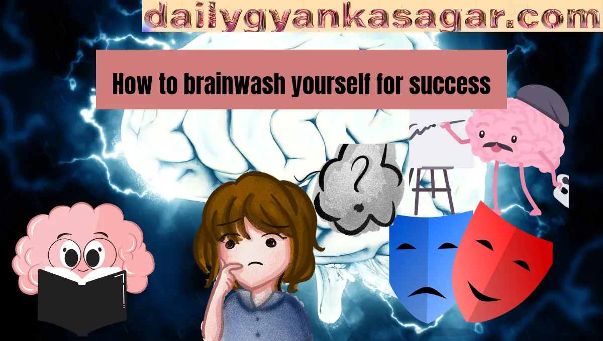 21 days challenge:How to brainwash yourself for success