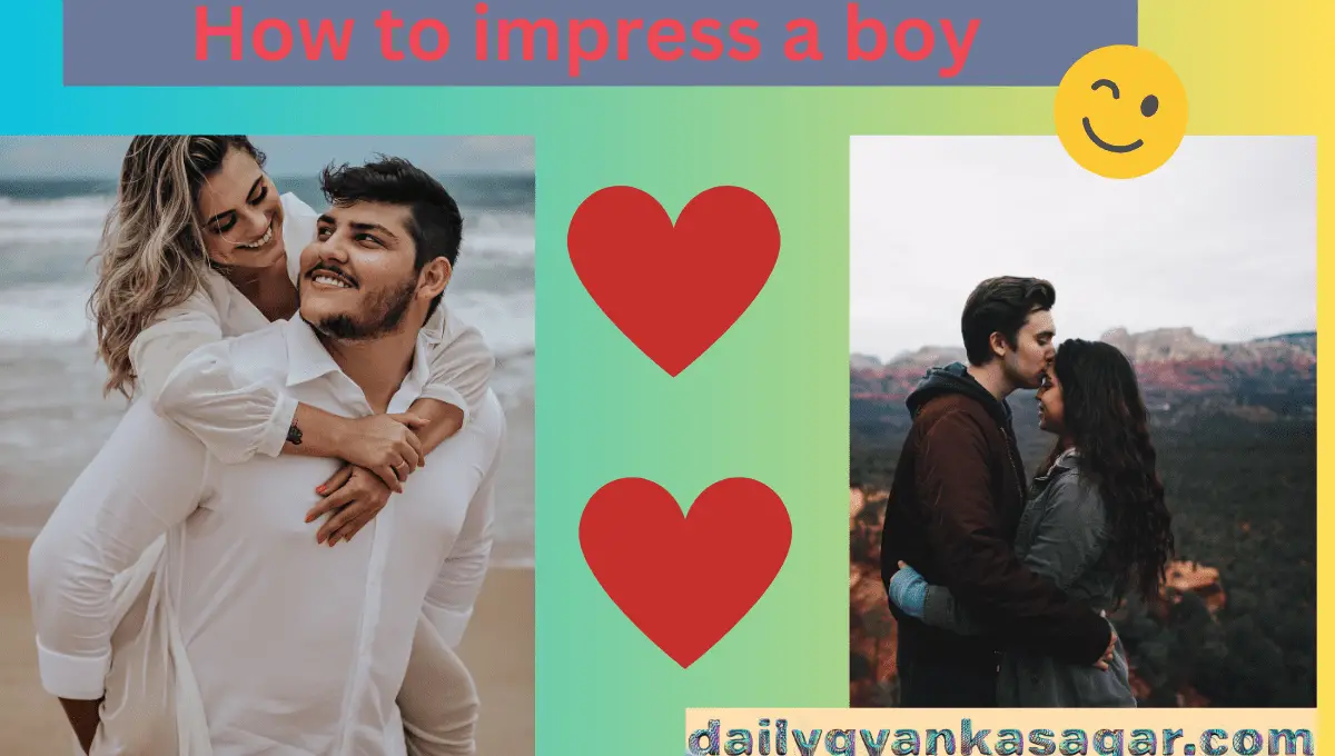 How to impress a boy