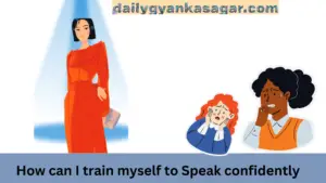 How can I train myself to Speak confidently