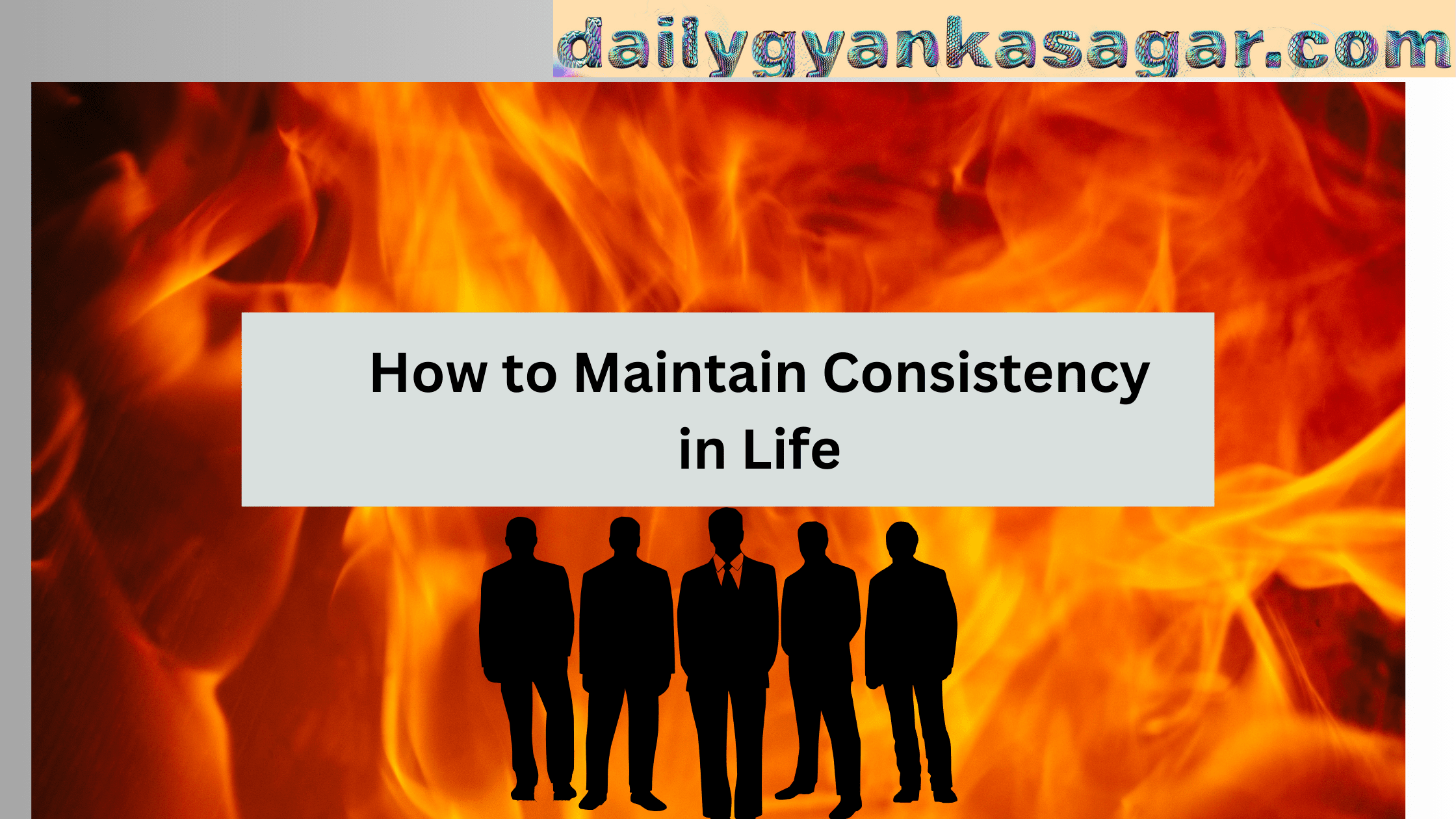 How to Maintain Consistency in Life