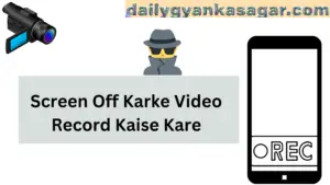 Screen Off Karke Video Record Kaise Kare